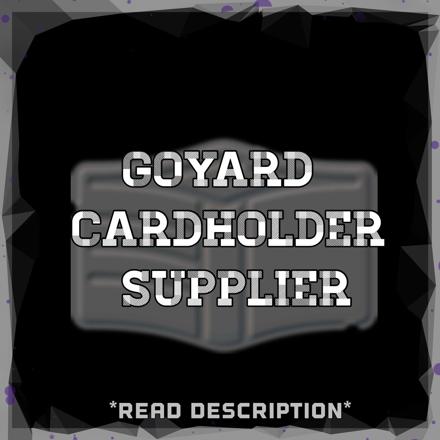 GOYARD CARDHOLDER SUPPLIIER + FULL INSTRUCTIONS